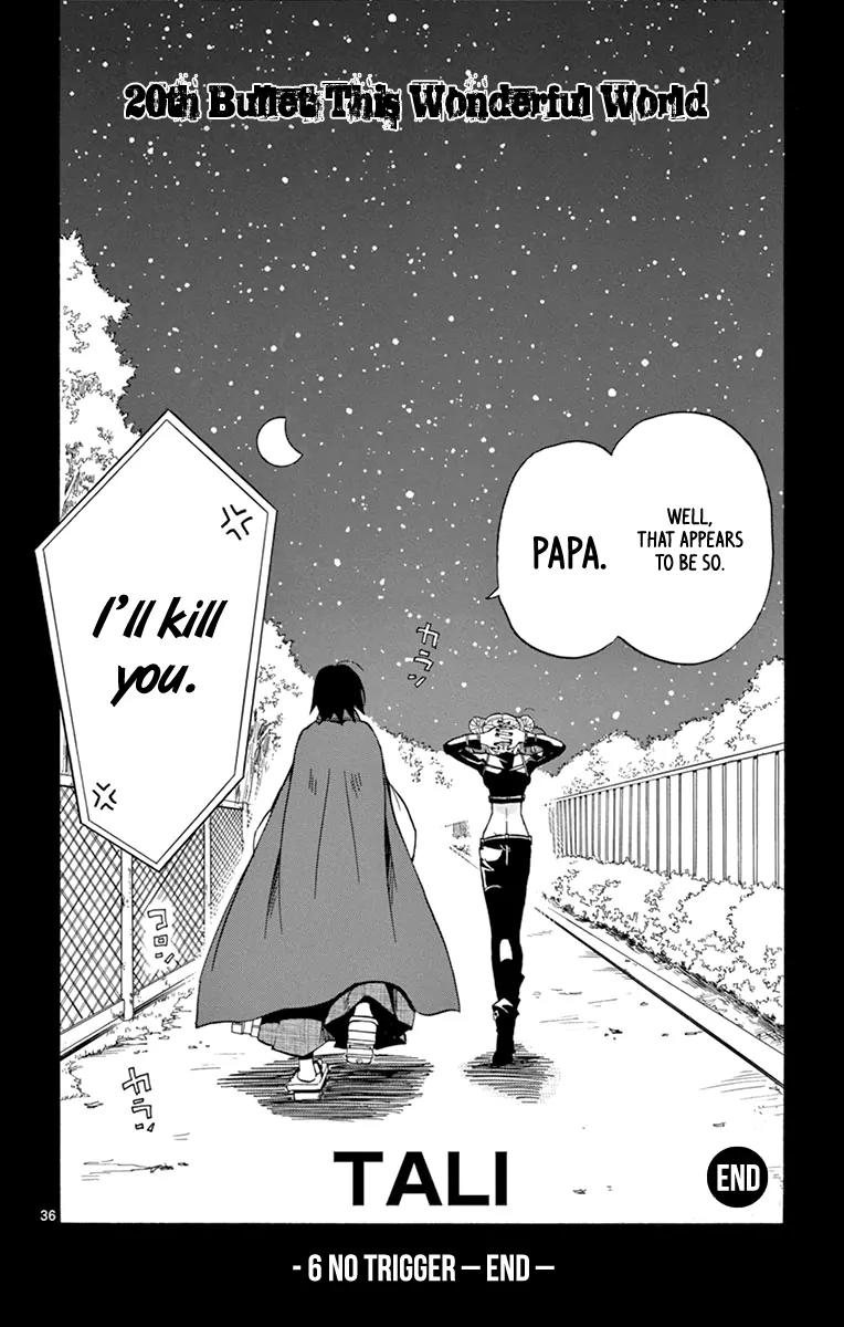 6 no Trigger Chapter 20 page 37 - Chapter 20: This Wonderful World [End]