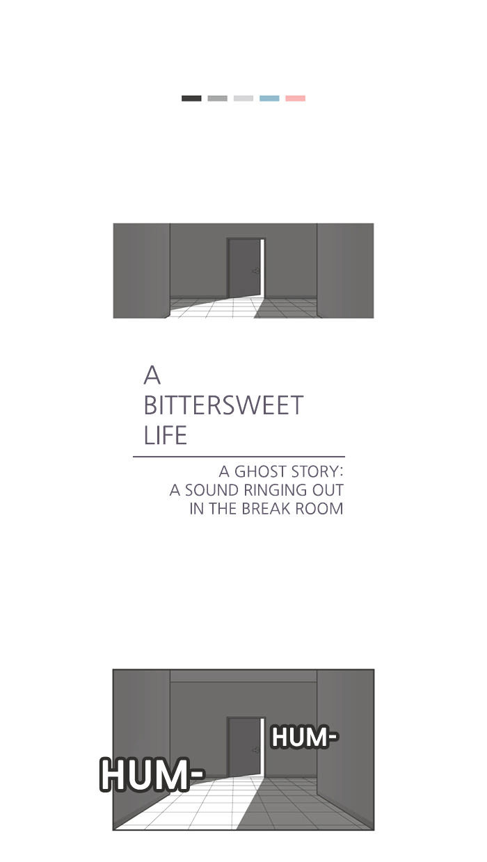 A Bittersweet Life Chapter 55 page 1 - Chapter 55 : A Ghost Story A Sound Ringing out in the Break Room