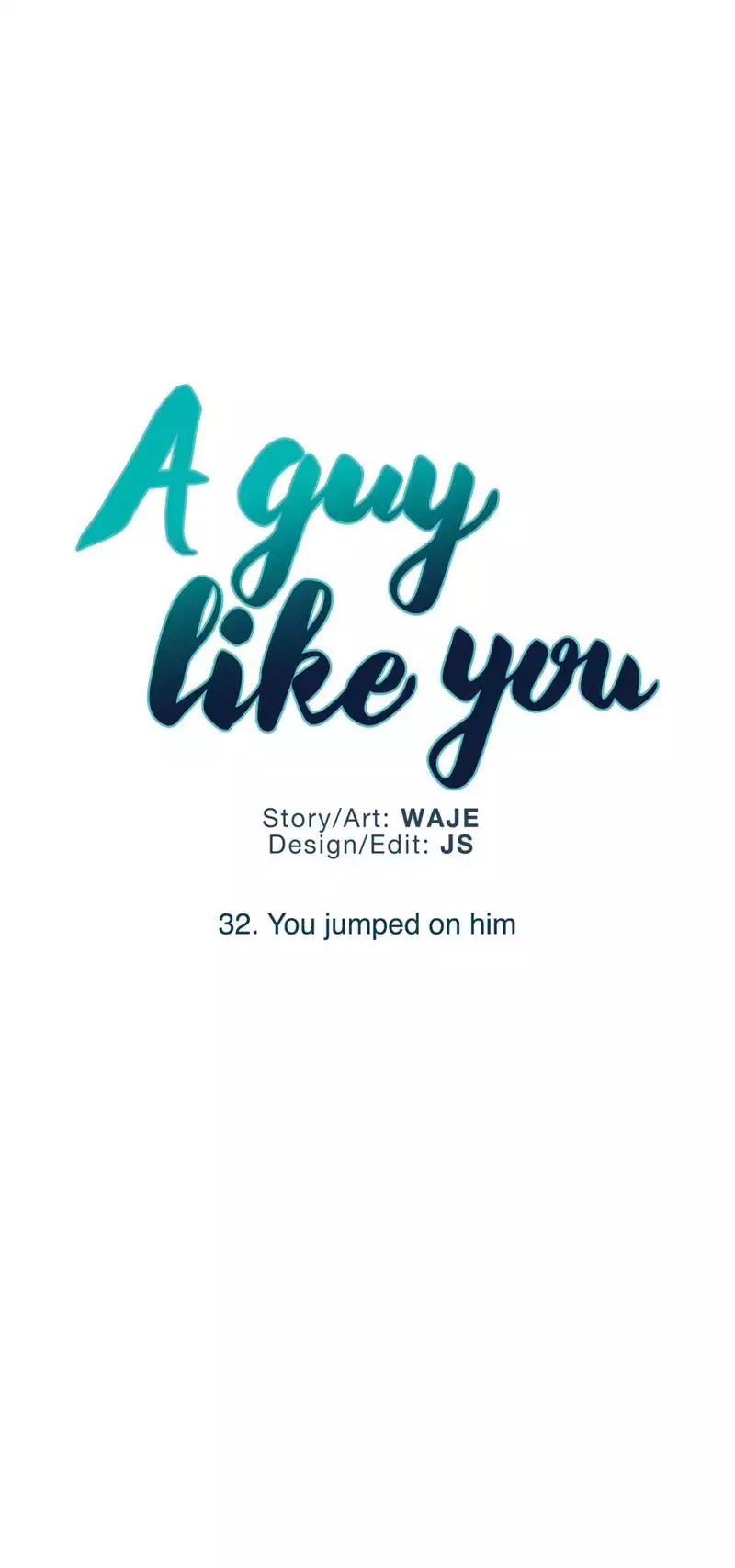 A Man Like You Chapter 32 page 5 - Chapter 32: You jumped on him