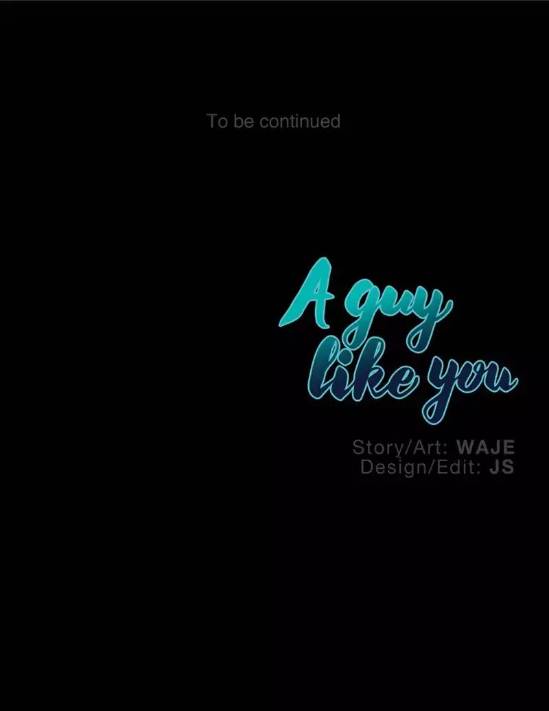 A Man Like You Chapter 33 page 47 - Chapter 33: I can't get caught