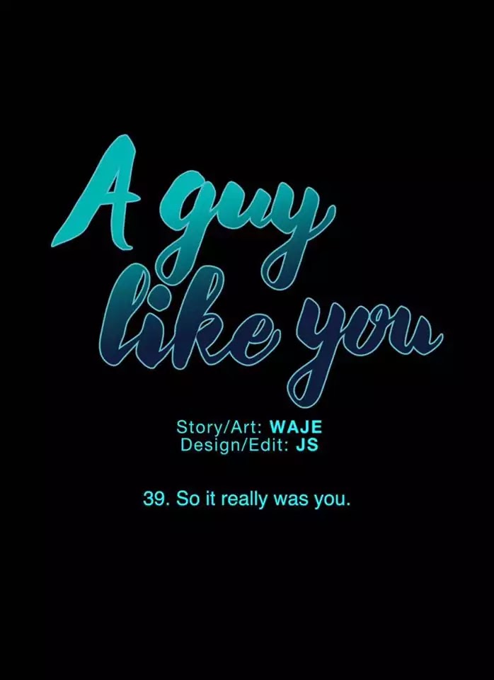 A Man Like You Chapter 39 page 17 - Chapter 39: So it really was you