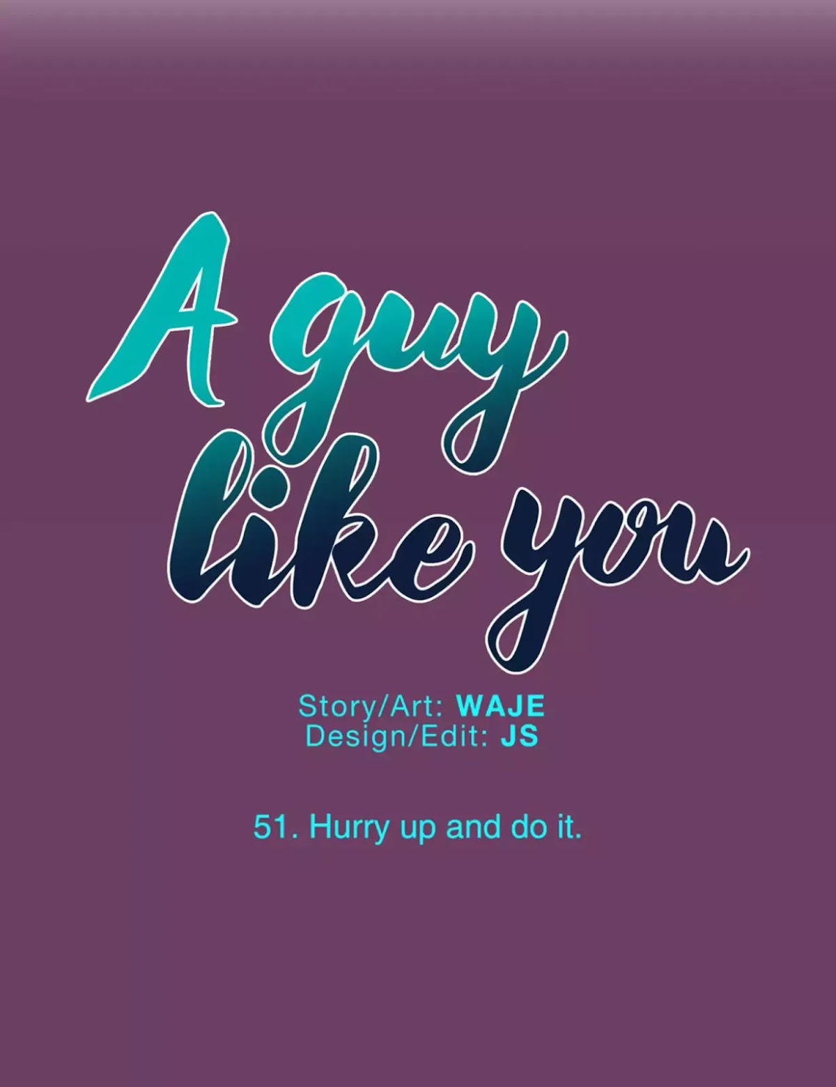 A Man Like You Chapter 51 page 9 - Chapter 51: Hurry up and do it