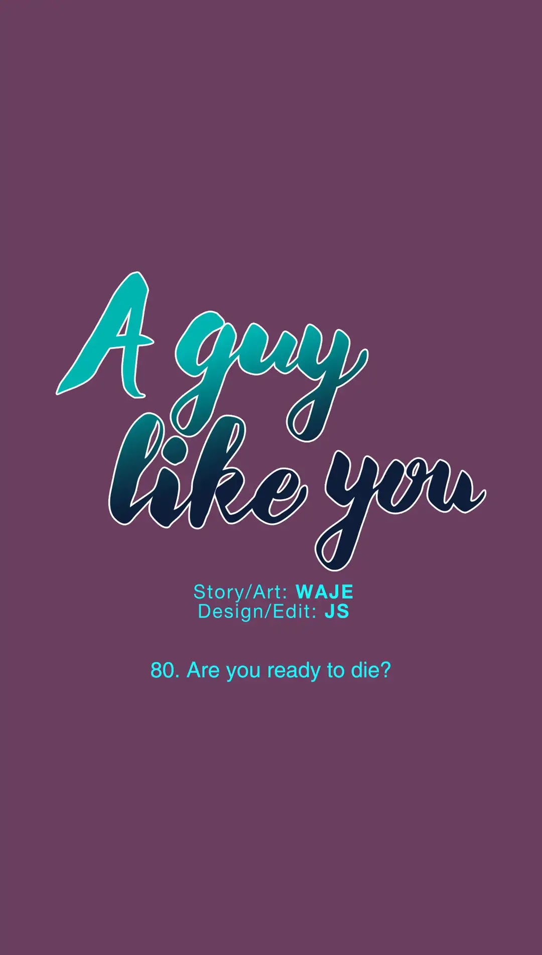 A Man Like You Chapter 80 page 19 - Chapter 80: Are You Ready to Die?