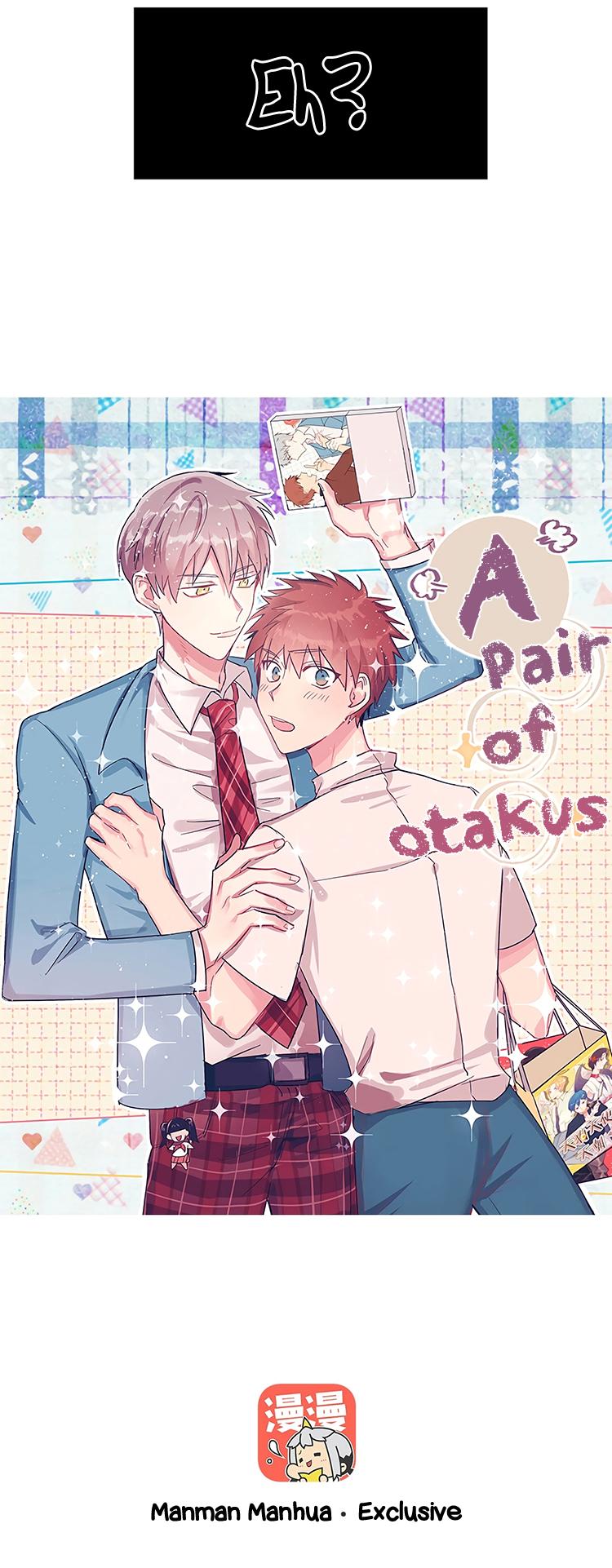 A Pair of Otakus Chapter 8 page 4 - Chapter 8: You Must Take Responsibility!