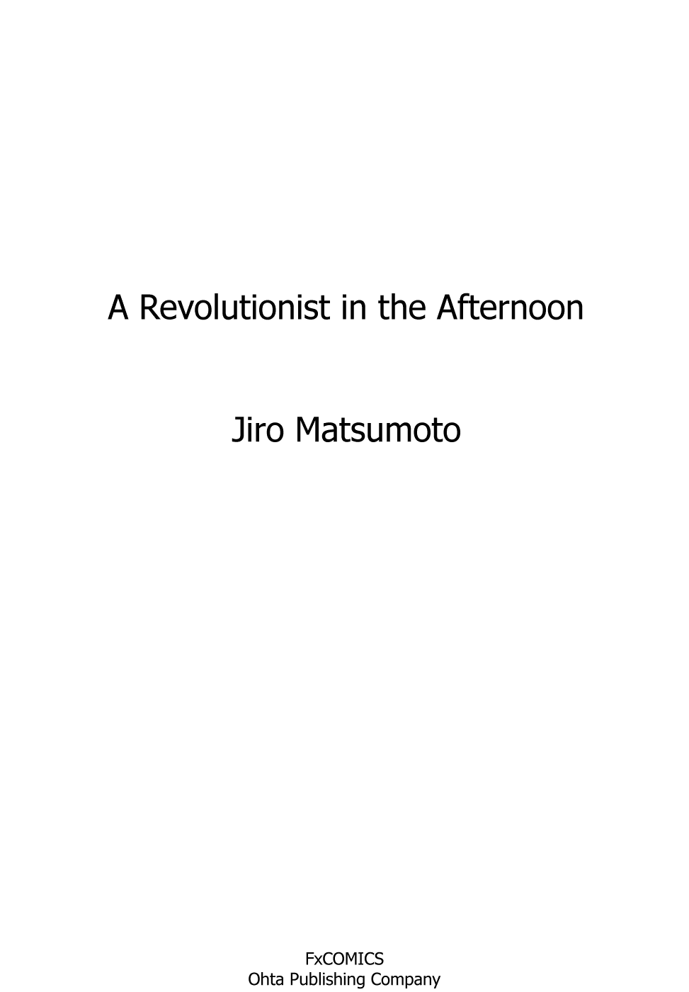 A Revolutionist in the Afternoon Chapter 1 page 4 - Chapter 1: A Revolutionist in the Afternoon