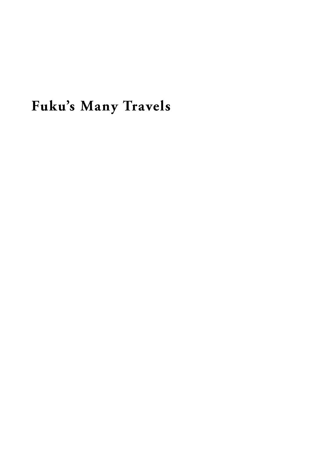 A Tale of Royal Disturbance: Now He's Gone from Echo Valley Chapter 7 page 2 - Chapter 7: Fuku’s Many Travels [END]