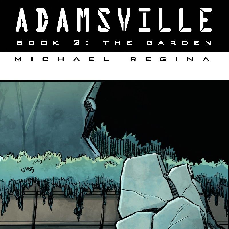 Adamsville Chapter 50 page 1 - Chapter 50 : Book 2: The Garden, Episode 32 [Last Episode of Book 2]