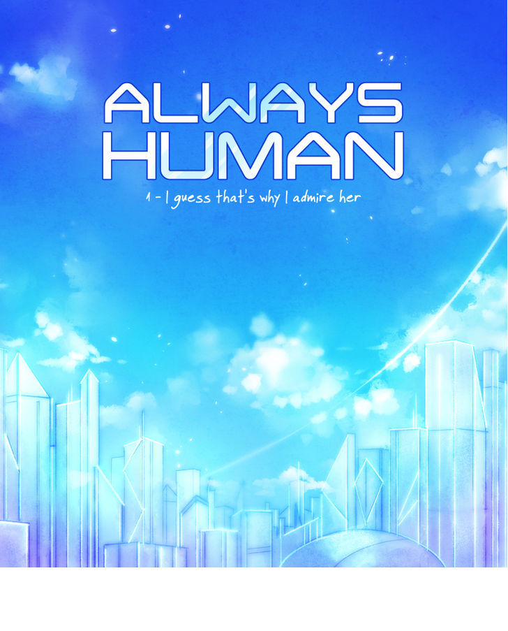 Always Human Chapter 1 page 1 - Chapter 1 : 1 - I guess that's why I admire her