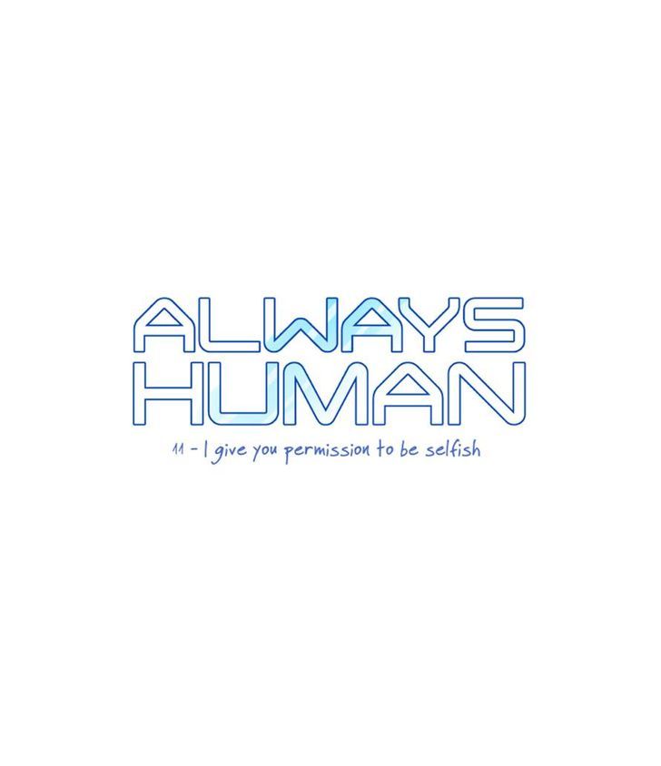 Always Human Chapter 11 page 5 - Chapter 11 : 11 - I Give You Permission to Be Selfish