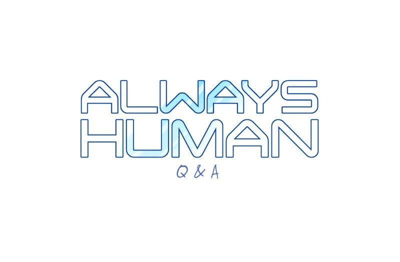 Always Human Chapter 37.5 page 1 - Chapter 37.5 : Q&A