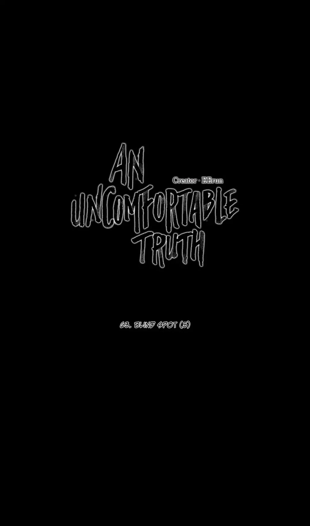 An Uncomfortable Truth Chapter 63 page 1 - Chapter 63: Blind Spot (5)