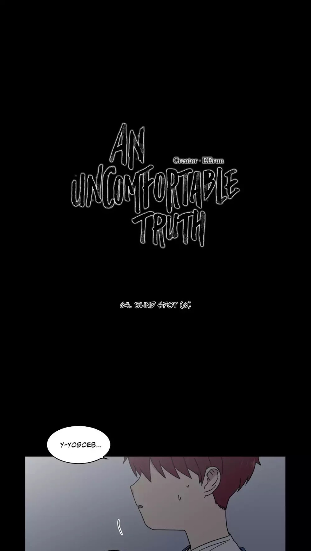 An Uncomfortable Truth Chapter 64 page 1 - Chapter 64: Blind Spot (6)