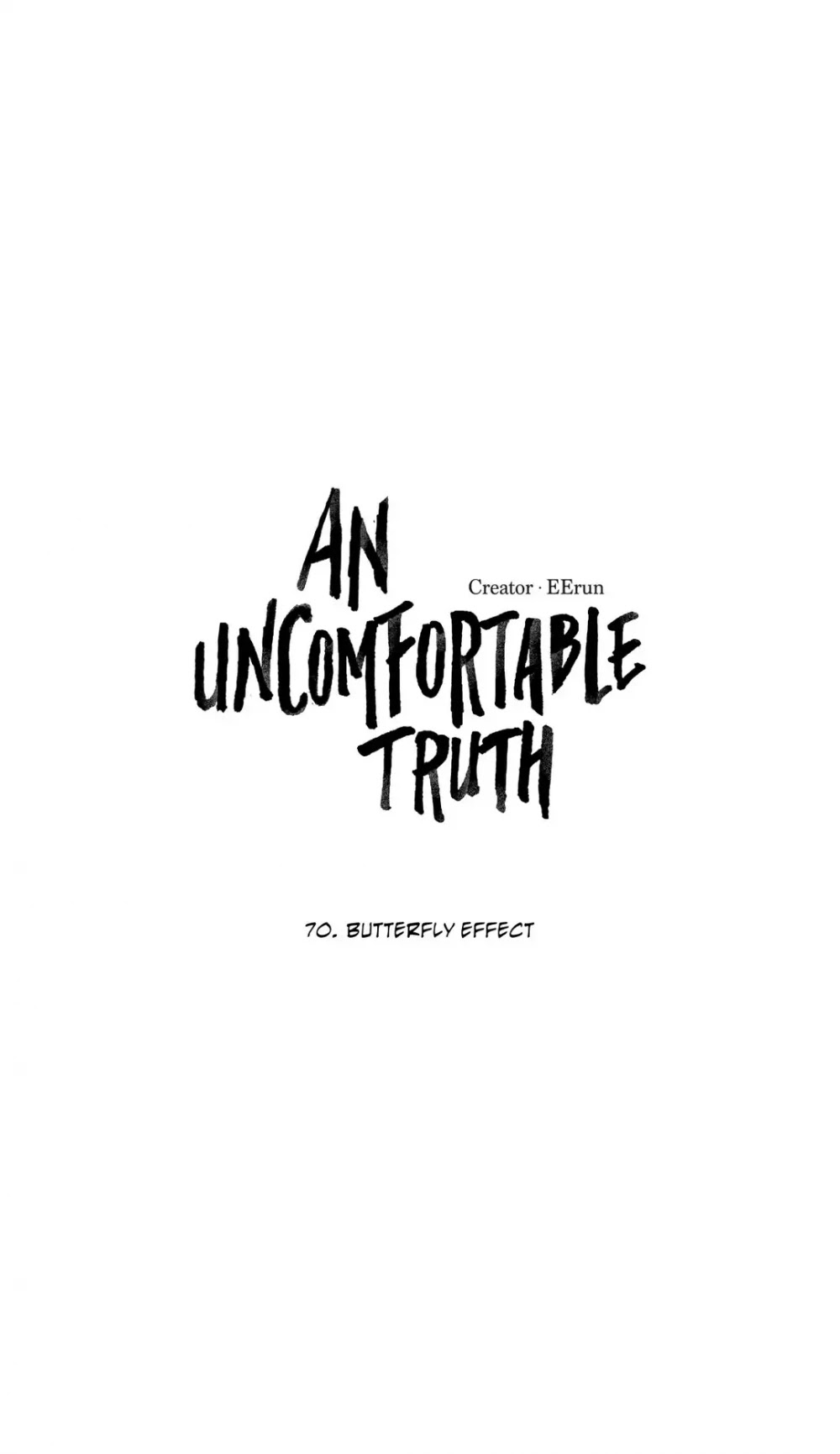 An Uncomfortable Truth Chapter 70 page 1 - Chapter 70: Butterfly Effect
