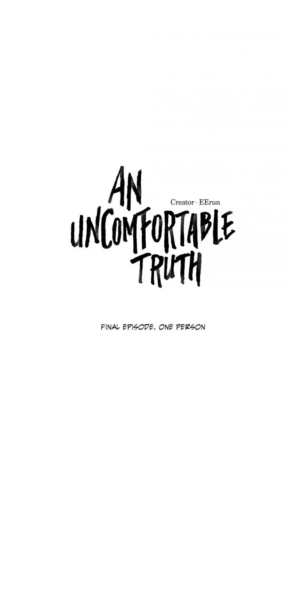 An Uncomfortable Truth Chapter 74 page 1 - Chapter 74: One Person (The End)