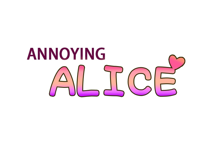 Annoying Alice Chapter 26 page 1 - Chapter 26: Episode 26: Alice and the Guy (Part 8)