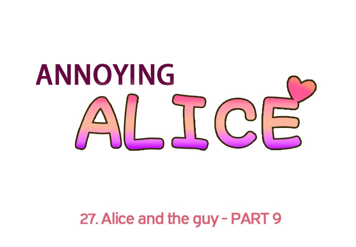 Annoying Alice Chapter 27 page 1 - Chapter 27: Episode 27: Alice and the Guy (Part 9)