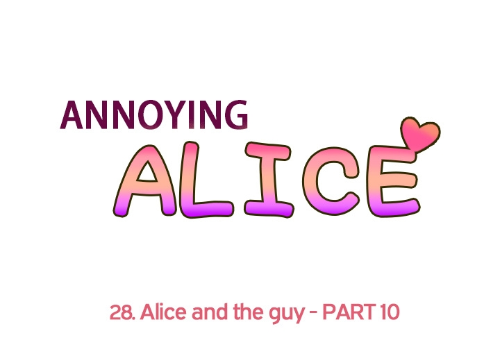 Annoying Alice Chapter 28 page 1 - Chapter 28: Episode 28: Alice and the Guy (Part 10)