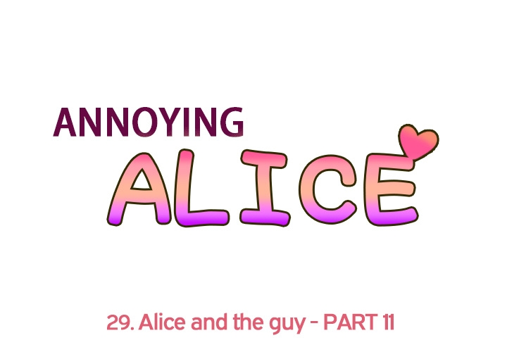 Annoying Alice Chapter 29 page 1 - Chapter 29: Episode 29: Alice and the Guy (Part 11)