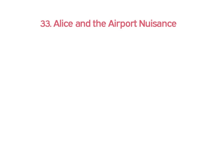 Annoying Alice Chapter 33 page 3 - Chapter 33: Episode 33: Alice and the Airport Nuisance