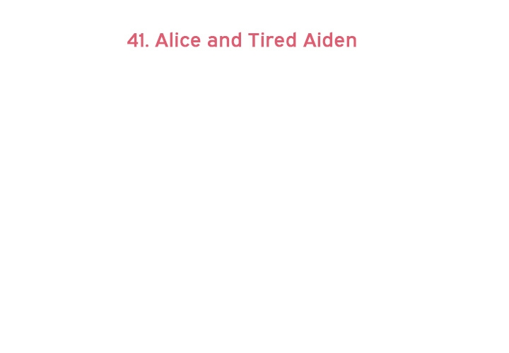 Annoying Alice Chapter 41 page 3 - Chapter 41: Episode 41: Alice and Tired Aiden (Part 1)