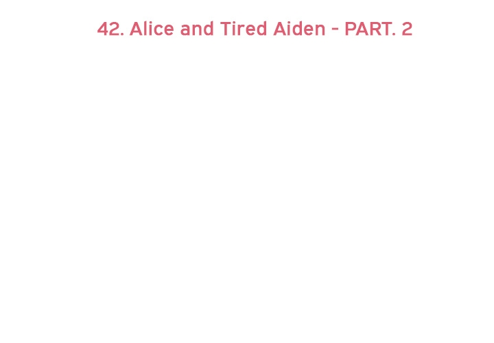 Annoying Alice Chapter 42 page 3 - Chapter 42: Episode 42: Alice and Tired Aiden (Part 2)