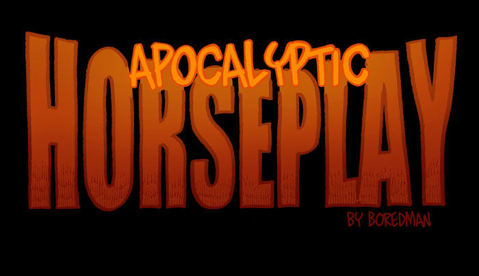 Apocalyptic Horseplay Chapter 10 page 1 - Chapter 10: Invisible Jerk