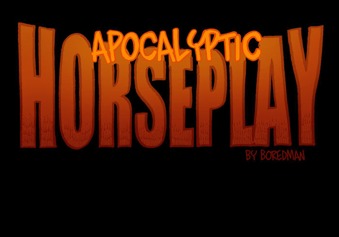 Apocalyptic Horseplay Chapter 7 page 1 - Chapter 7