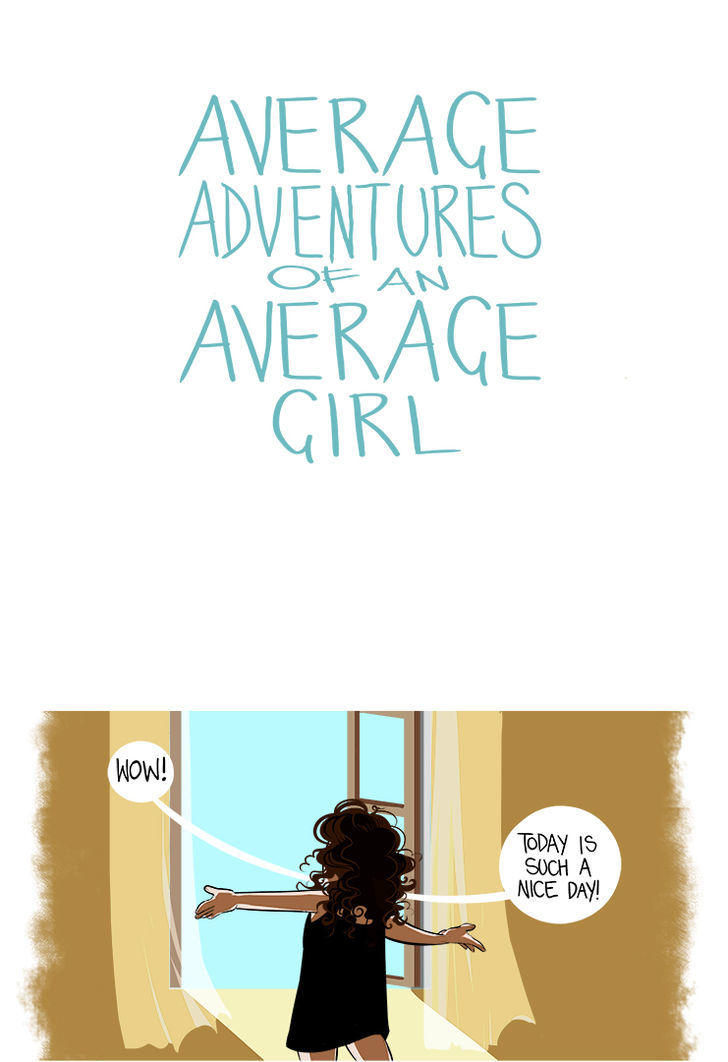 Average Adventures of an Average Girl Chapter 53 page 1 - Chapter 53 : Masterpiece