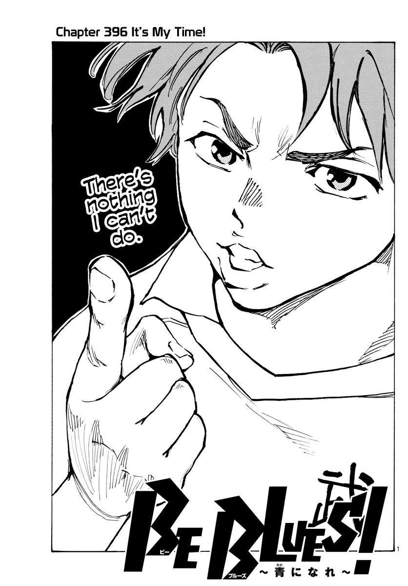 BE BLUES ~Ao ni nare~ Chapter 396 page 2 - Chapter 396: It's My Time!