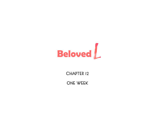 Beloved (Jaeliu) Chapter 12 page 1 - Chapter 12 : One Week