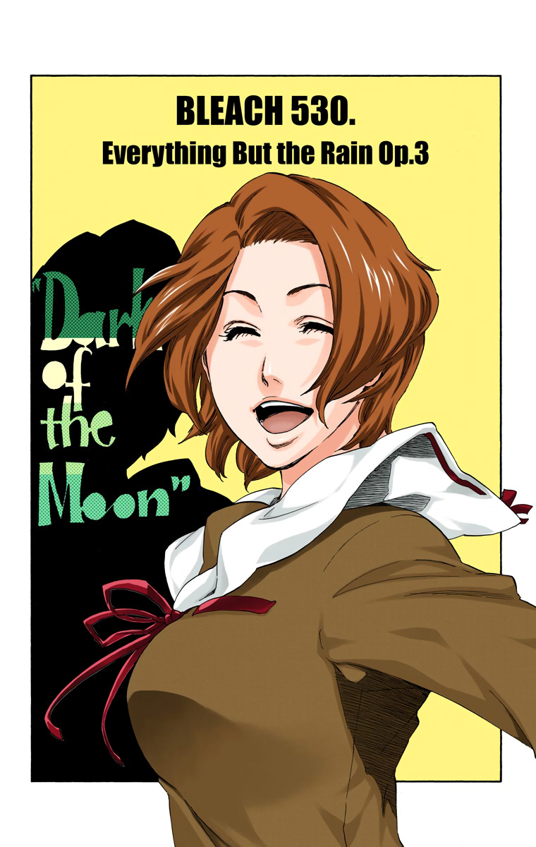 Bleach Chapter 530 page 6 - Chapter 530 : Everything But the Rain Op.3 "Dark of the Moon"