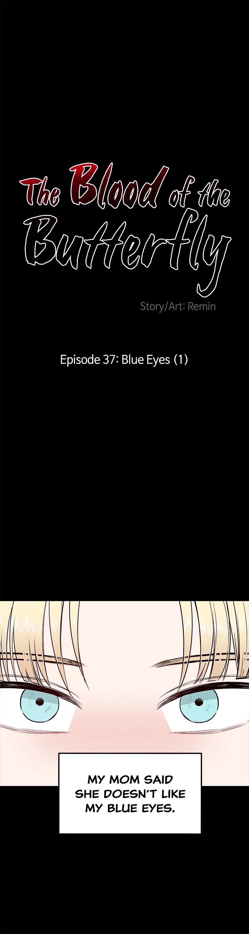 Blood and Butterflies Chapter 37 page 1 - Chapter 37: Ep. 37 - Blue Eyes (1)