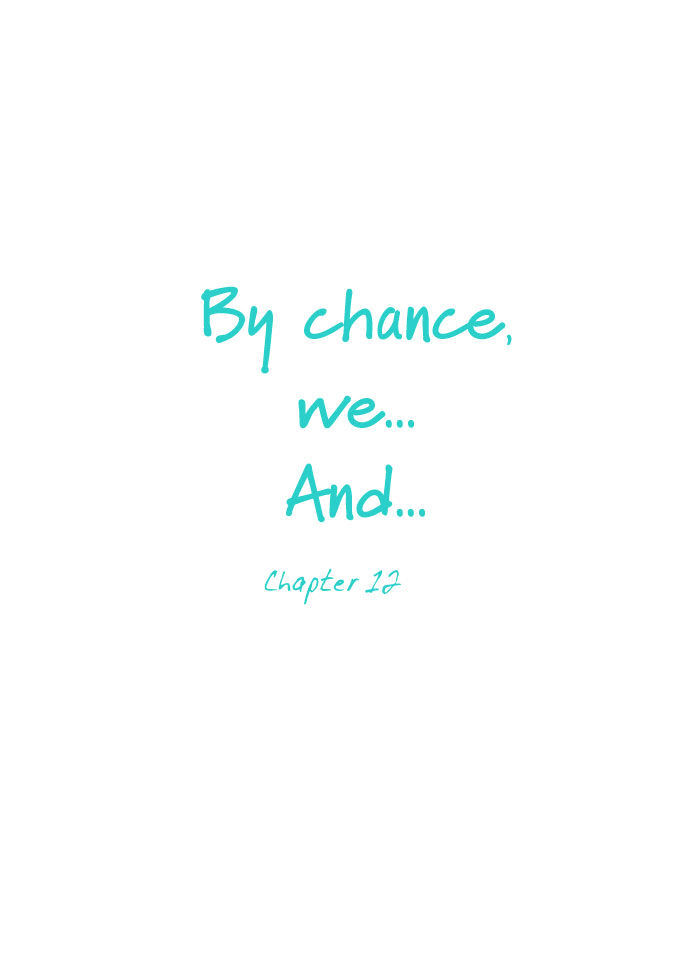 By Chance, We... and... Chapter 12 page 5 - Chapter 12