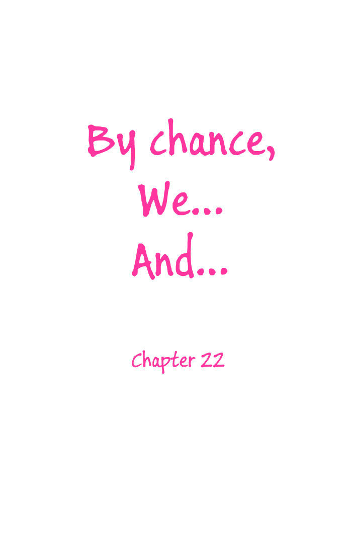 By Chance, We... and... Chapter 22 page 10 - Chapter 22