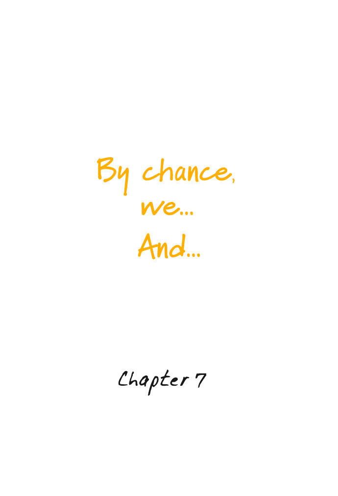 By Chance, We... and... Chapter 7 page 8 - Chapter 7