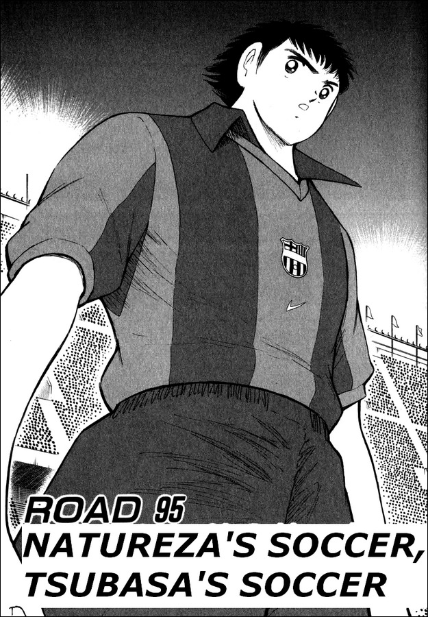 Captain Tsubasa Road to 2002 Chapter 95 page 1 - Chapter 95: Natureza's Soccer, Tsubasa's Soccer