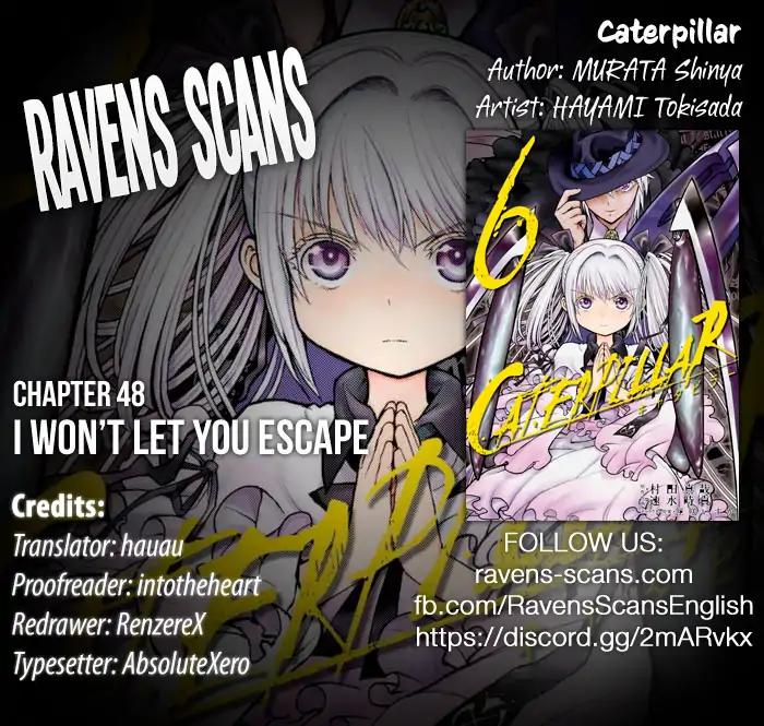 Caterpillar Chapter 48 page 1 - Chapter 48: I Won't Let You Escape