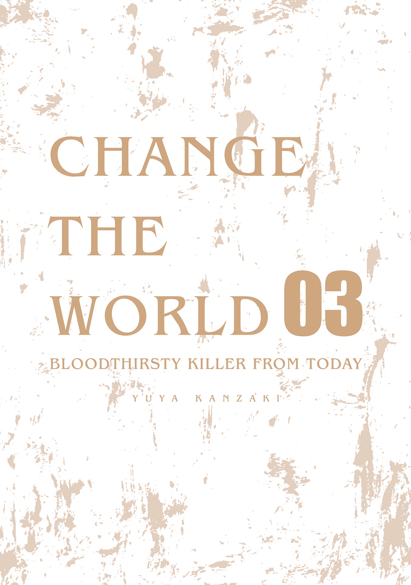 Change the World (KANZAKI Yuuya) Chapter 14.5 page 3 - Chapter 14.5: Volume 3 teaser and extra art