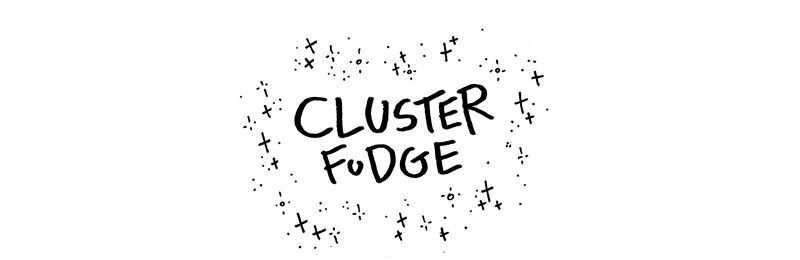 Cluster Fudge Chapter 10 page 1 - Chapter 10