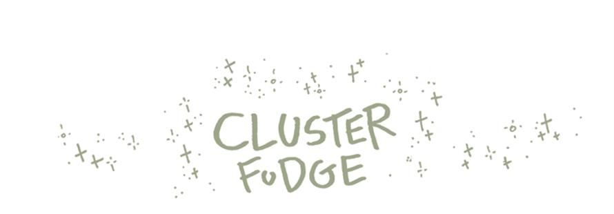 Cluster Fudge Chapter 100 page 1 - Chapter 100