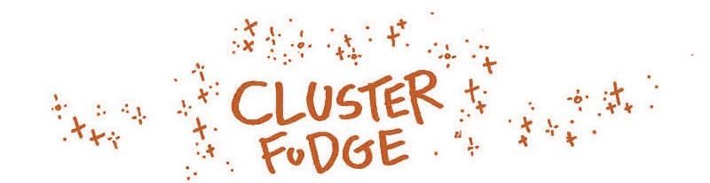 Cluster Fudge Chapter 152 page 1 - Chapter 152