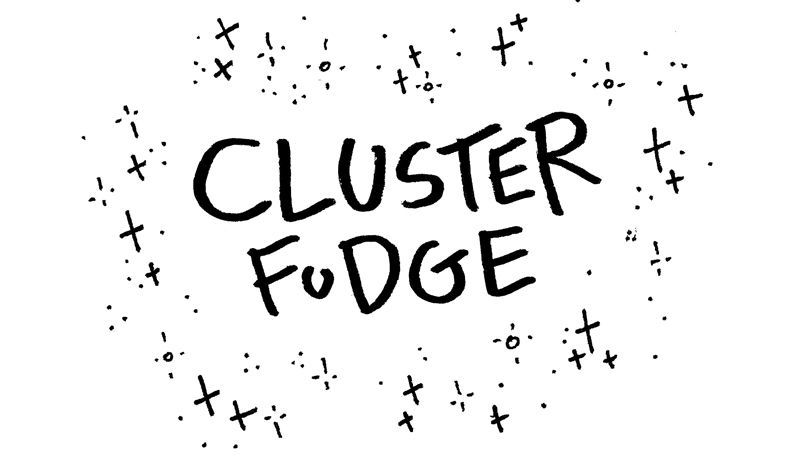 Cluster Fudge Chapter 18 page 1 - Chapter 18