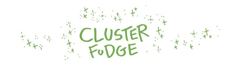 Cluster Fudge Chapter 214 page 1 - Chapter 214