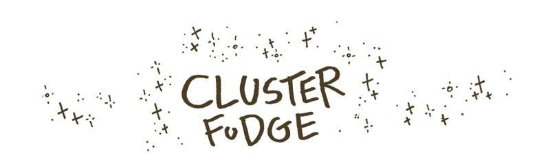 Cluster Fudge Chapter 80 page 1 - Chapter 80