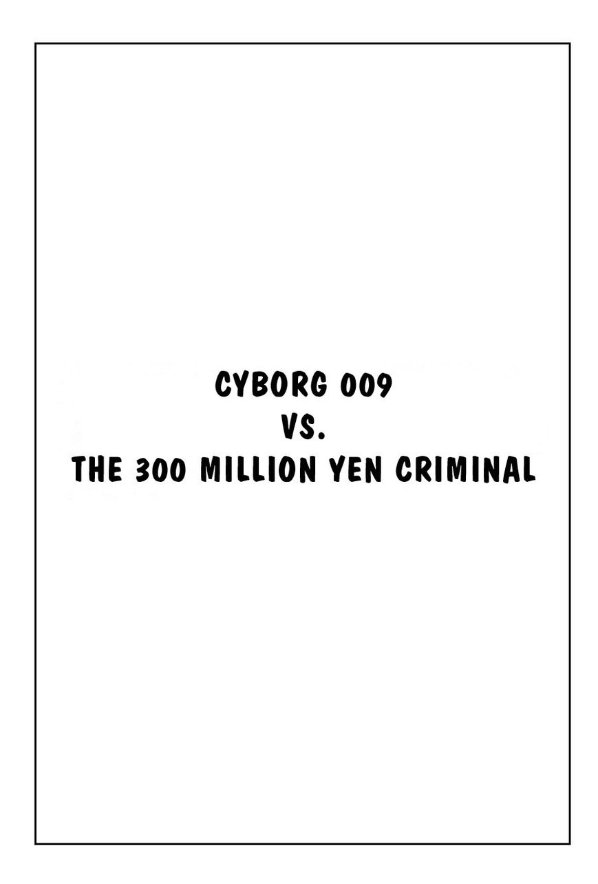Cyborg 009 Chapter 111 page 1 - Chapter 111 : Cyborg 009 vs the 300 Million Yen Criminal