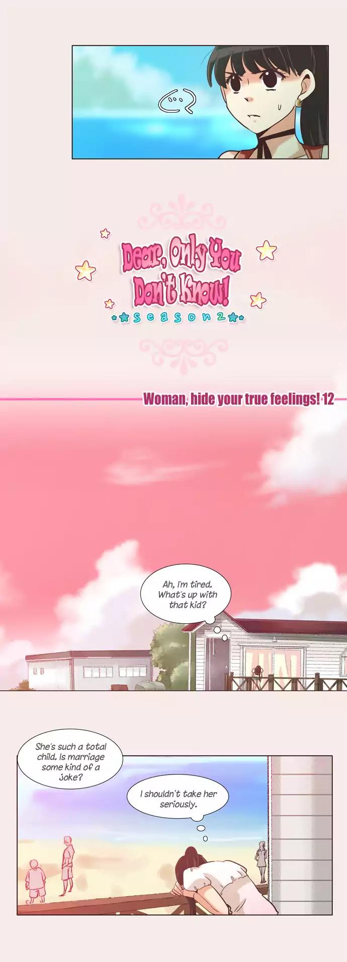 Dear, Only You Don't Know! Chapter 89 page 15 - Chapter 89: Woman, Hide Your True Feelings! 12