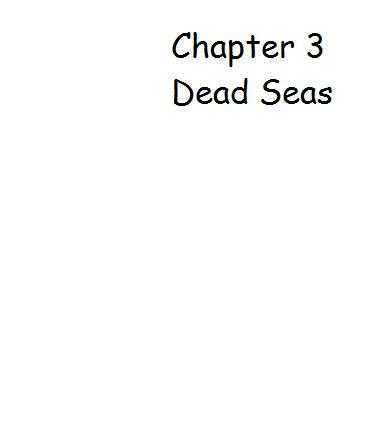 Destiny's Hand Chapter 3 page 1 - Chapter 3 : Dead Seas