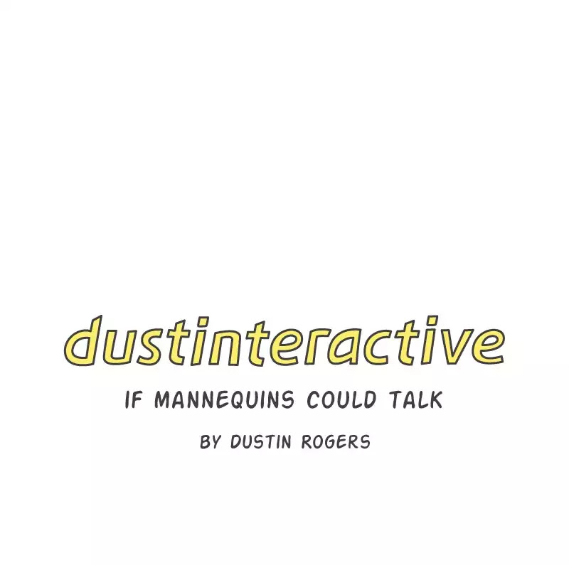 Dustinteractive Chapter 210 page 1 - Chapter 210: Ep.210: If Mannequins Could Talk