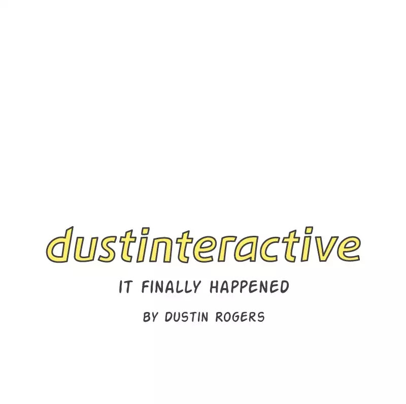 Dustinteractive Chapter 222 page 1 - Chapter 222: Ep.222: It Finally Happened