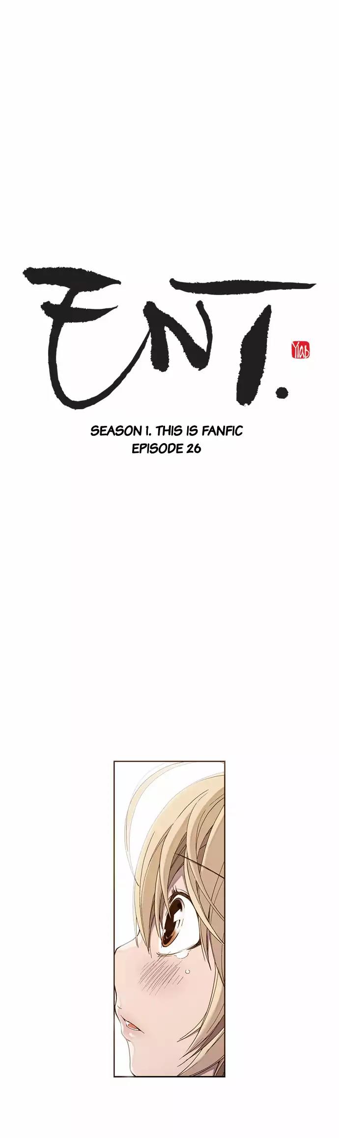 ENT. Chapter 26 page 3 - Chapter 26: Season 1: This Is Fanfic: Episode 26